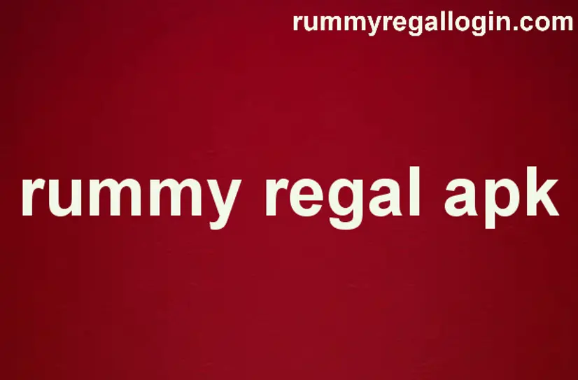 Rummy Regal APK Withdrawal Problems India 2025 Review
