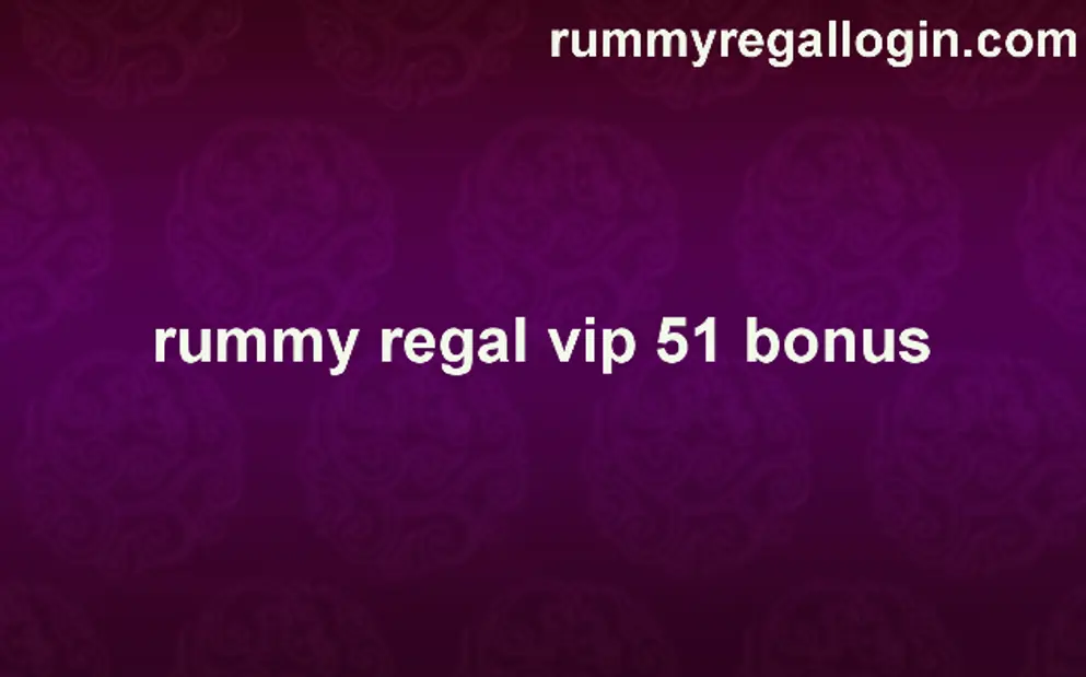 Rummy Regal VIP 51 Bonus problem, withdrawal issues, India Bharat Club verification